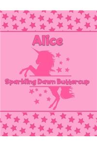 Alice Sparkling Dawn Buttercup: Personalized Draw & Write Book with Her Unicorn Name - Word/Vocabulary List Included for Story Writing