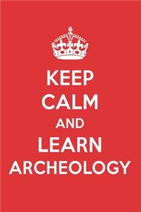 Keep Calm and Learn Archeology