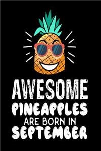 Awesome Pineapples Are Born In September