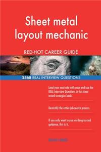 Sheet metal layout mechanic RED-HOT Career Guide; 2568 REAL Interview Questions