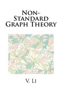 Non-Standard Graph Theory