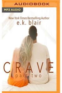 Crave, Part Two