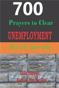 700 Prayers to Clear Unemployment Out of Your Way