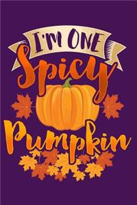 I'm One Spicy Pumpkin