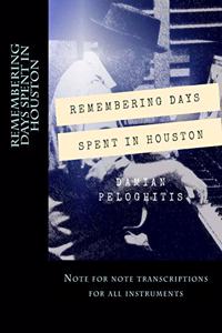 Remembering Days Spent in Houston