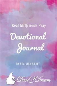 Real Girlfriends Pray Devotional Journal