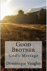 Good Brother: God's Message