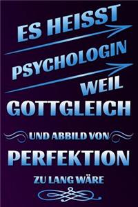 Es Heisst Psychologin Weil Gottgleich Und Abbild Von Perfektion Zu Lang W