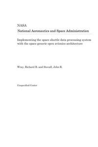 Implementing the Space Shuttle Data Processing System with the Space Generic Open Avionics Architecture