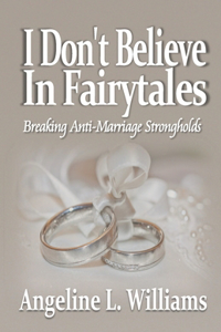 I Don't Believe in Fairytales