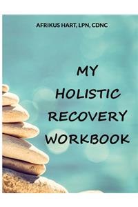 My Holistic Recovery Workbook