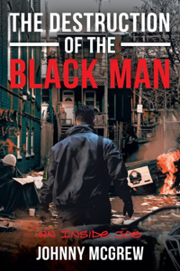 Destruction of the Black Man