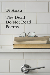 Dead Do Not Read Poems