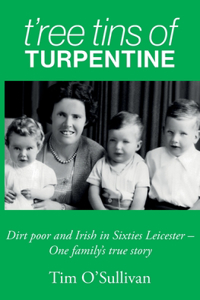 T'ree Tins of Turpentine