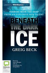 Beneath the Dark Ice