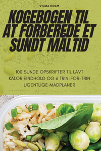 Kogebogen Til at Forberede Et Sundt Måltid