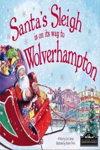 Santa's Sleigh is on it's Way to Wolverhampton