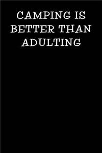 Camping Is Better Than Adulting