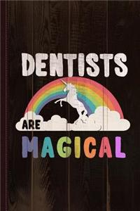 Dentists Are Magical Journal Notebook