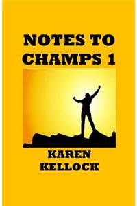 Notes to Champs 1