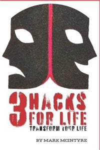 3 Hacks For Life