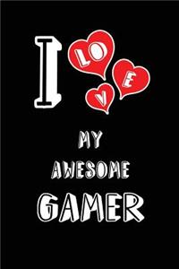 I Love My Awesome Gamer