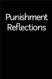 Punishment Reflections