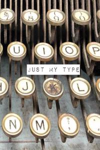 Just My Type