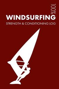 Windsurfing Strength and Conditioning Log
