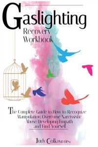 Gaslighting Recovery Workbook