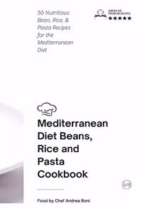 Mediterranean Diet - Beans, Rice and Pasta