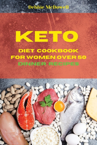 Keto Diet Cookbook for Women over 50 Dinner Recipes