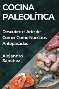 Cocina Paleolítica