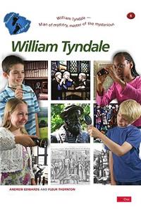 William Tyndale: Man of Mystery, Master of the Mysterious