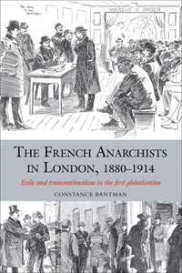 French Anarchists in London, 1880-1914