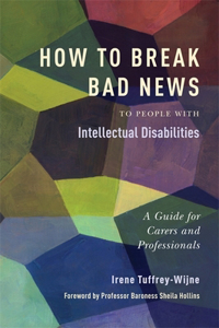 How to Break Bad News to People with Intellectual Disabilities