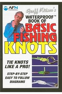 Geoff Wilson's Waterproof Book of Basic Fishing Knots