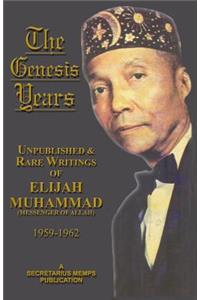 The Genesis Years of Elijah Muhammad