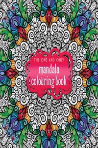 One and Only Mandala Colouring Book