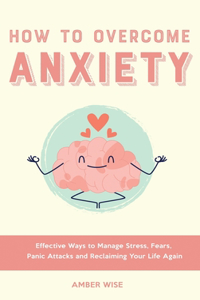 How to Overcome Anxiety