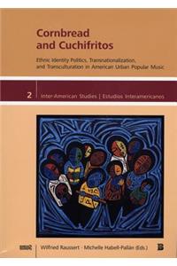 Cornbread and Cuchifritos: Ethnic Identity Politics, Transnationalization, and Transculturation in American Urban Popular Music