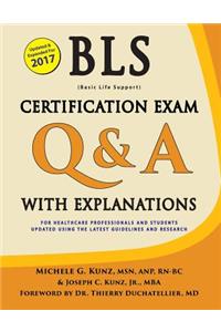 BLS Certification Exam Q&A with Explanations