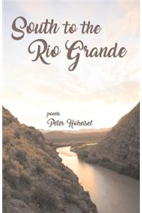South to the Rio Grande