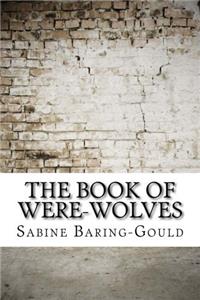 The Book of Were-Wolves