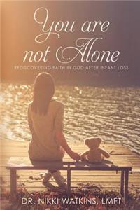 You Are Not Alone