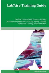 Lab'Aire Training Guide Lab'Aire Training Book Features