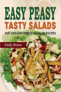 Easy Peasy Tasty Salads