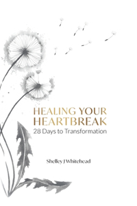 Healing Your Heartbreak