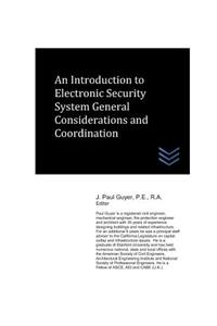 An Introduction to Electronic Security System General Considerations and Coordination