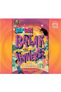 Sal and Gabi Break the Universe
